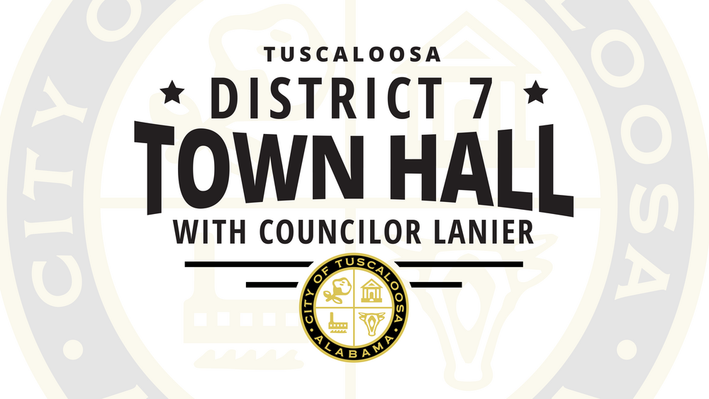 City of Tuscaloosa to Hold District 7 Town Hall